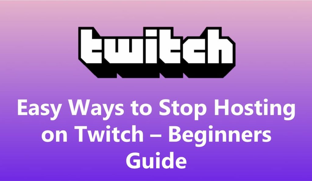 how-to-stop-hosting-on-Twitch